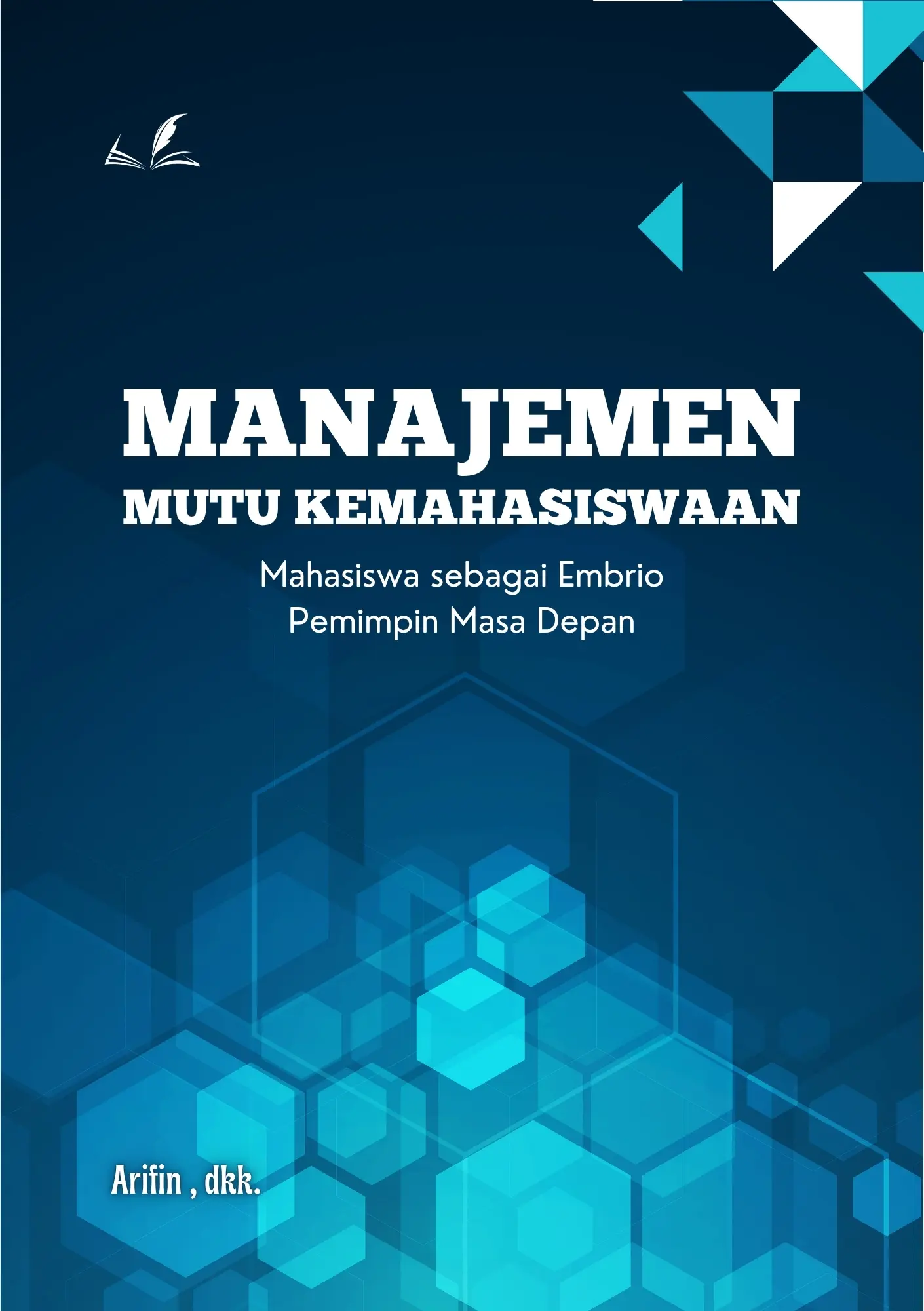 Sampul buku Manajemen Mutu Kemahasiswaan Mahasiswa sebagai Embrio Pemimpin Masa Depan